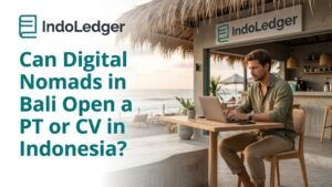 Can Digital Nomads in Bali Open a PT or CV