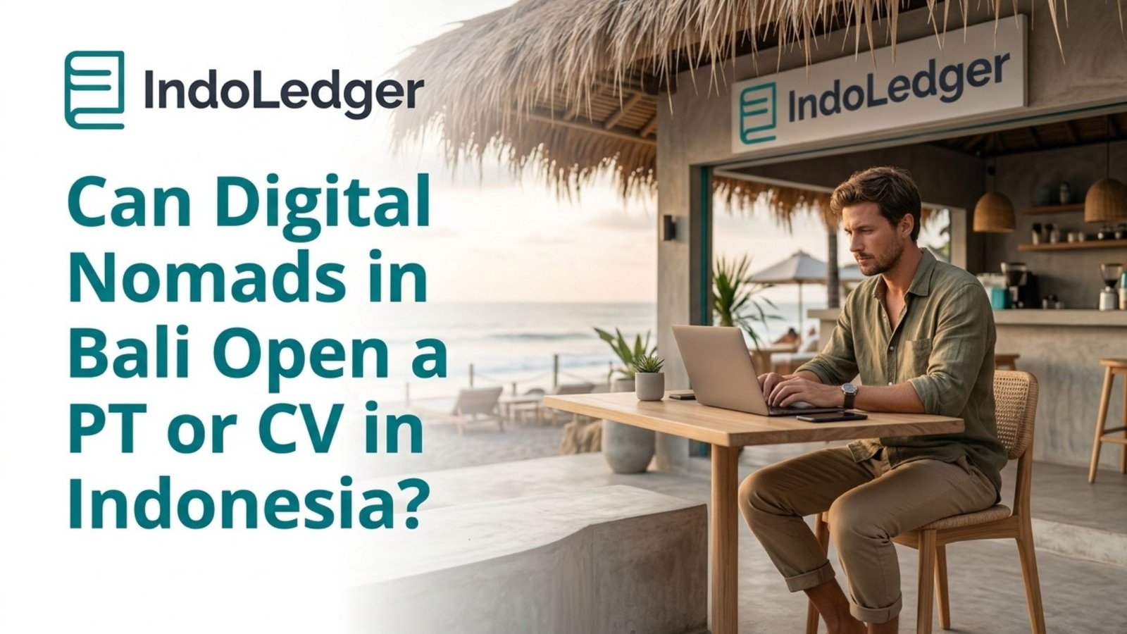Can Digital Nomads in Bali Open a PT or CV