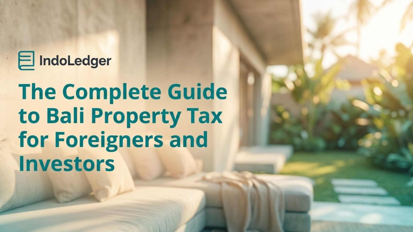 The Complete Guide to Bali Property Tax for Foreigners and Investors